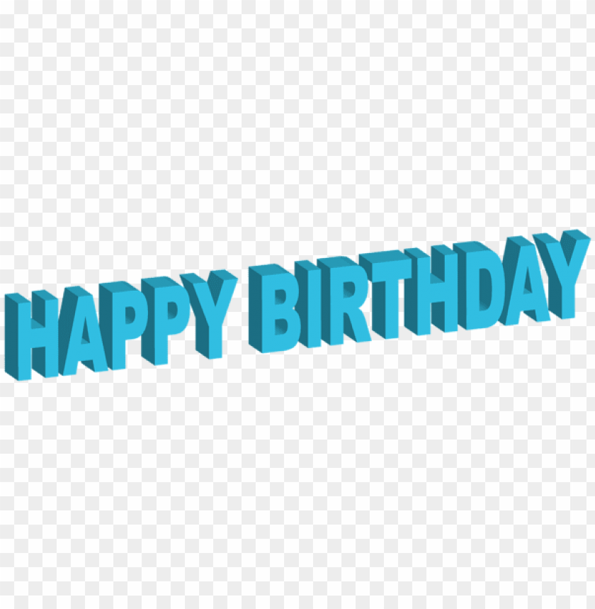 Download Happy Birthday Blue 3d Transparent Png Free Png Images Toppng