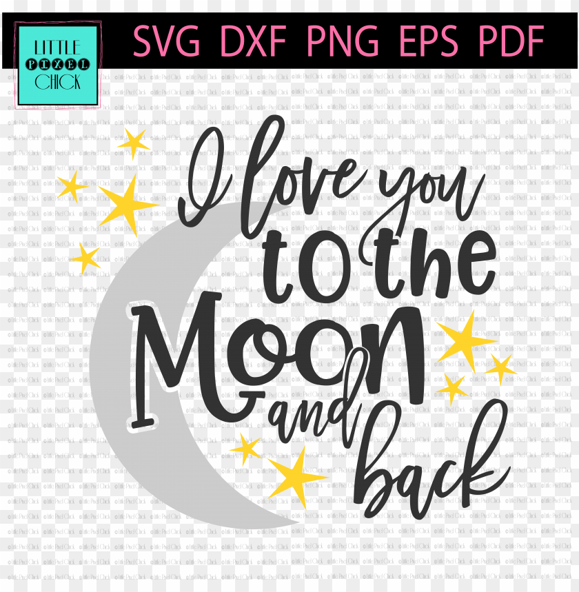 Free Free 115 We Love You To The Moon And Back Svg SVG PNG EPS DXF File
