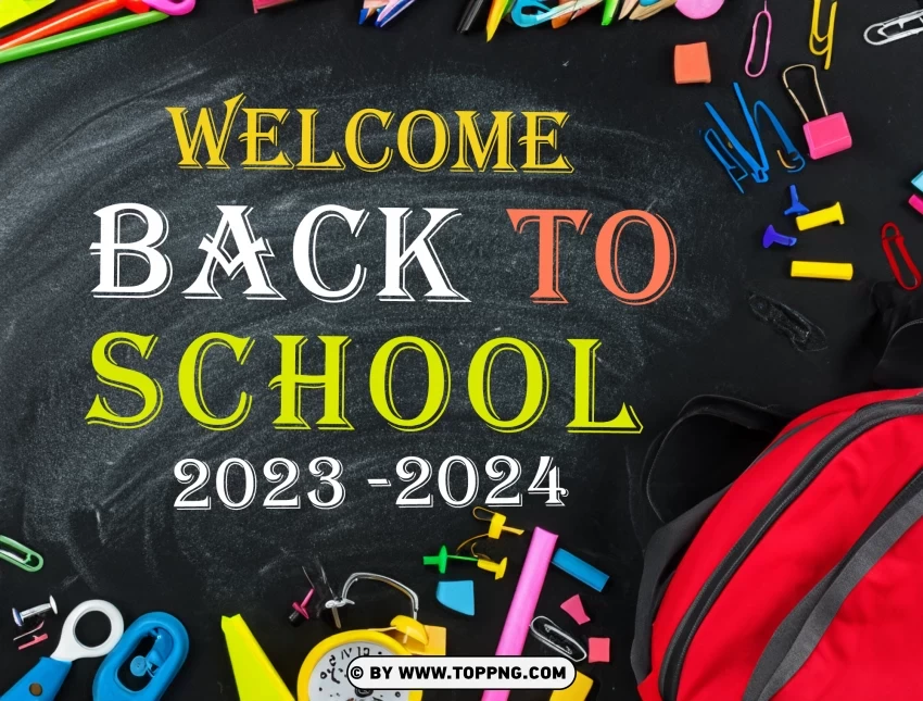 Free download | HD PNG back to school 2023 2024 high definition welcome ...