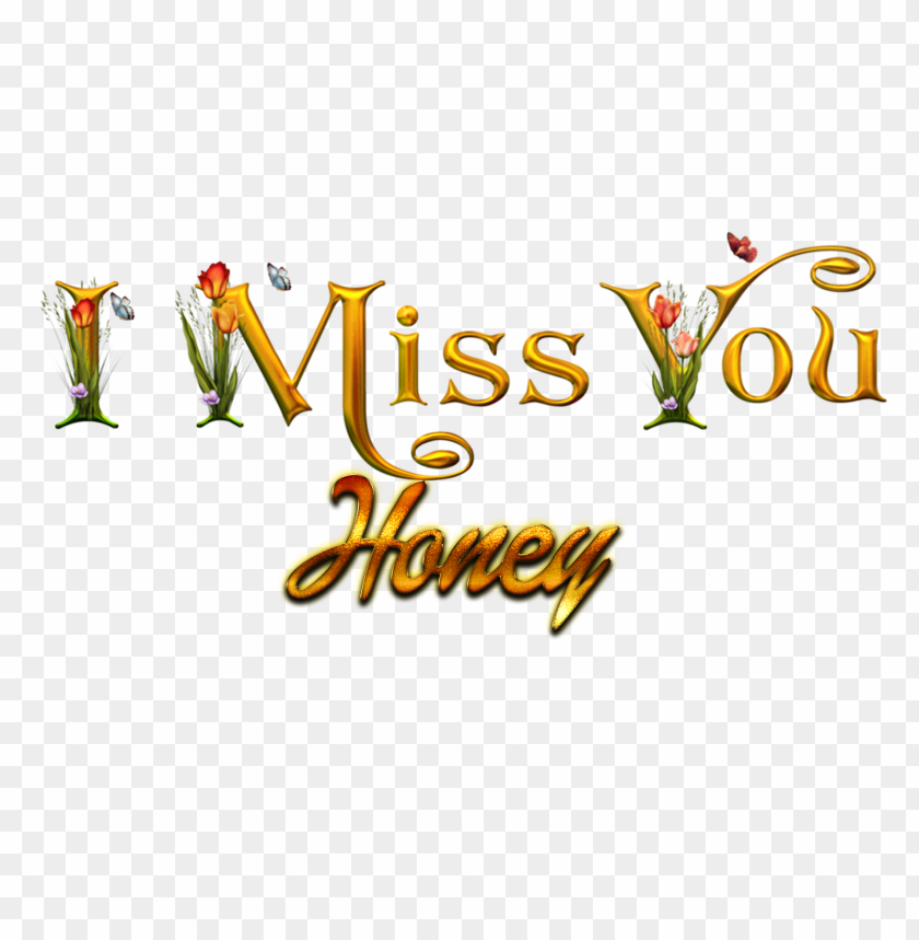 Free download | HD PNG honey missing you name png PNG images with ...