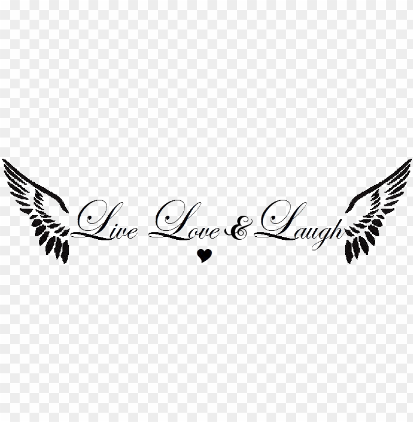 Download Live Love Laugh Png Clip Art Black And White Download Live Laugh Love With Wings Png Image With Transparent Background Toppng