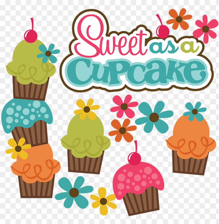 Sweet As A Cupcake Svg Cute Svg Files For Scrapbooking Sweet As A Cupcake Png Image With Transparent Background Toppng