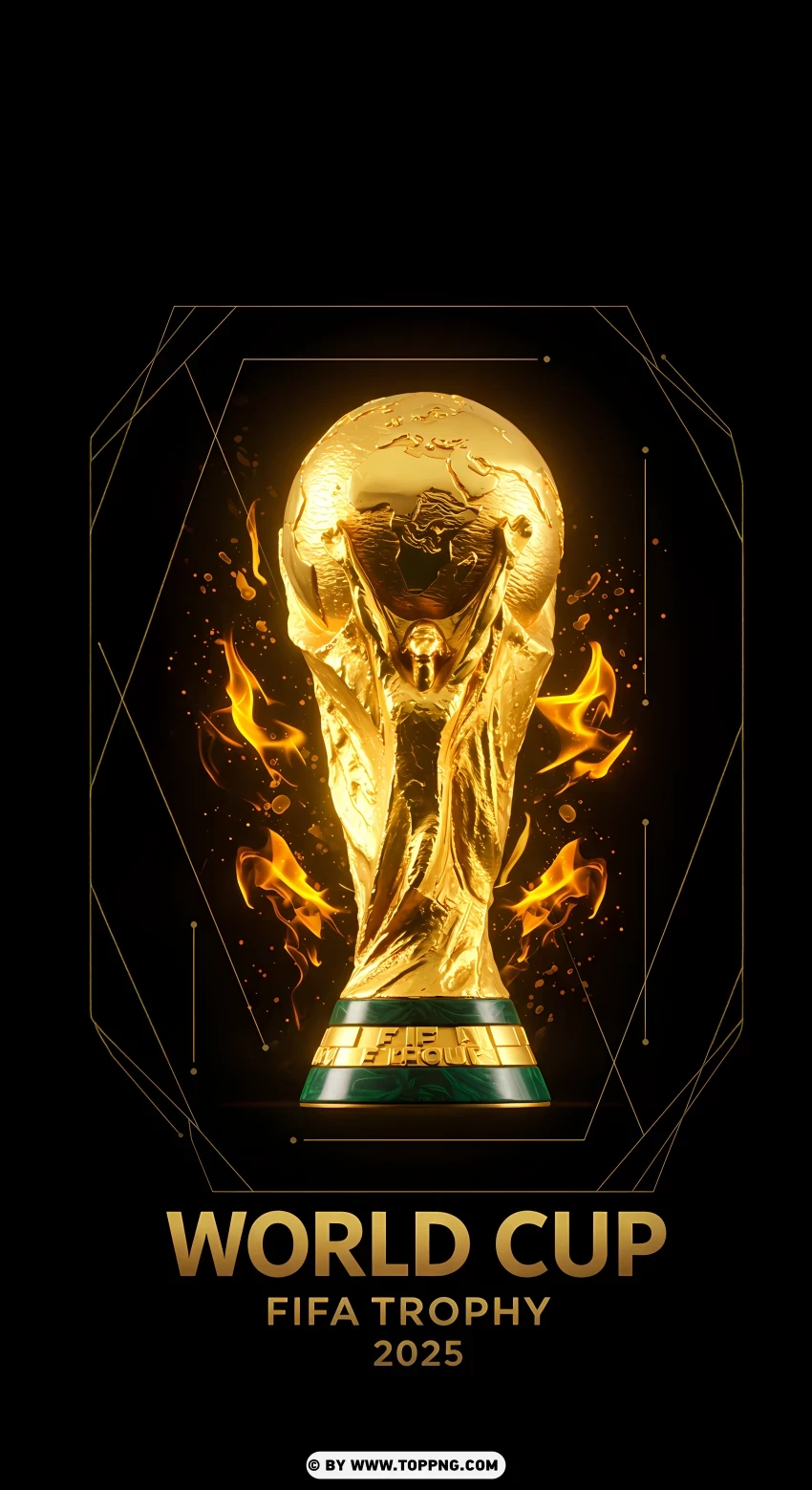 FIFA World Cup trophy 2025 with a bright golden glow and fiery poster design.