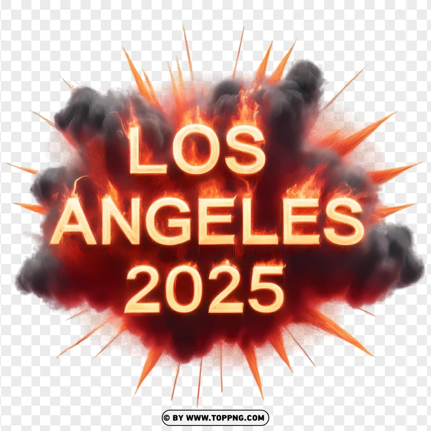 Los Angeles 2025 Letters Engulfed In Flames PNG Transparent Background