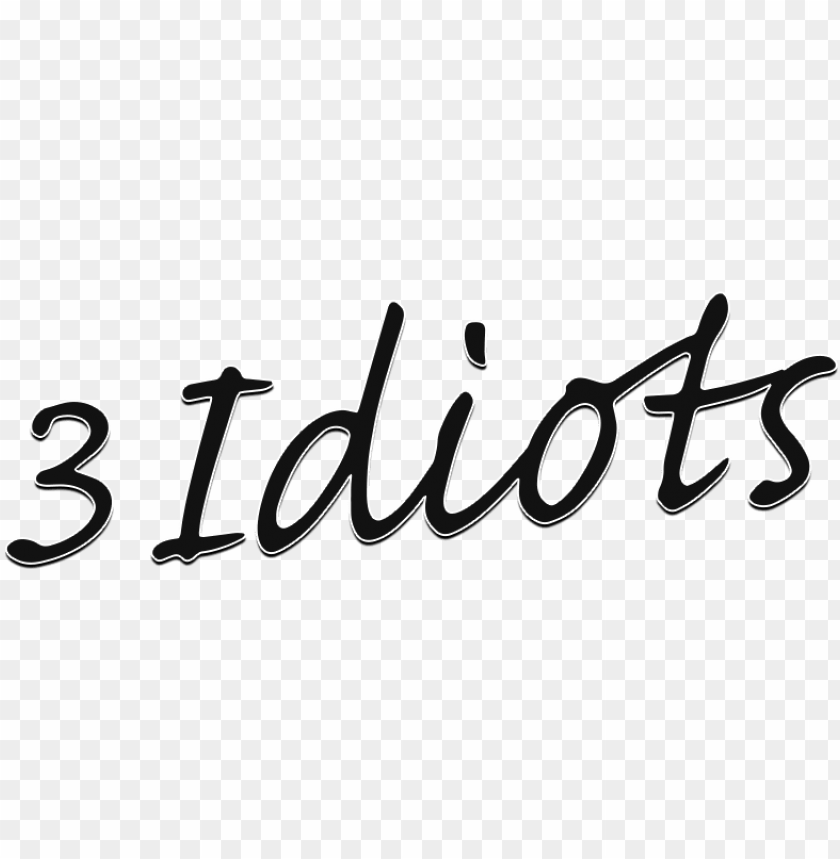 3 idiots image - 3 idiots text PNG image with transparent background |  TOPpng