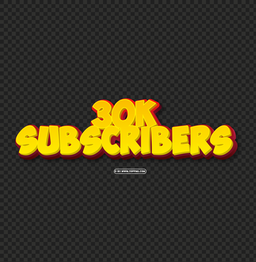 30k subscribers yellow and red 3d text effect png file, Subscribers transparent png,Subscribers png,follower png,Subscribers,Subscribers transparent png,Subscribers png file