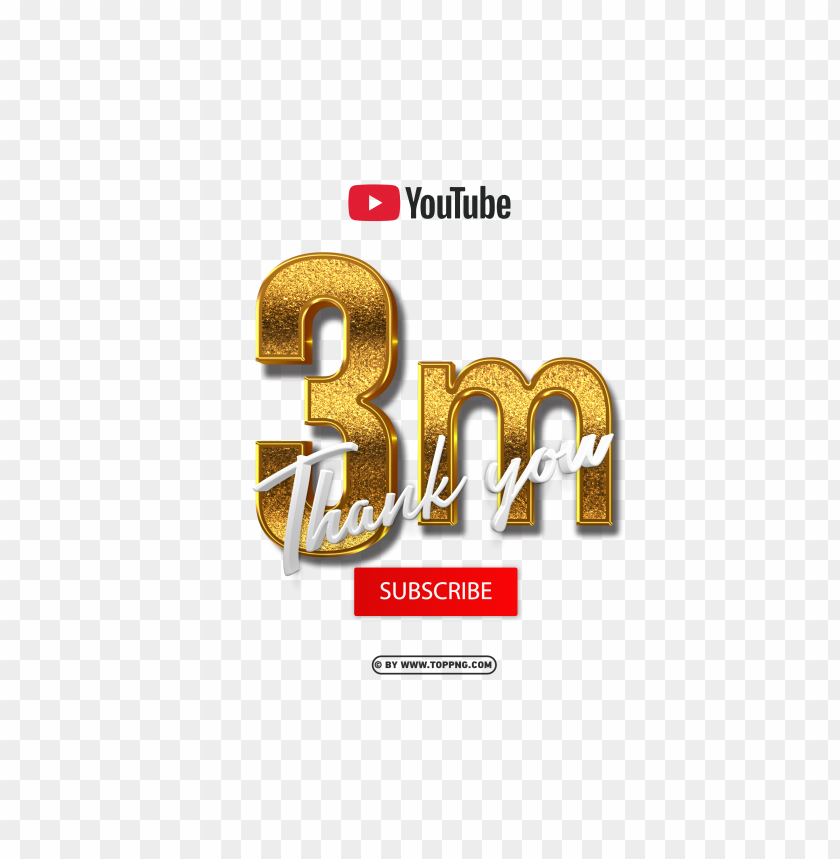 3d gold youtube 3 million subscribe thank you png images,Subscribers transparent png,Subscribe png,follower png,Subscribers,Subscribers transparent png,Subscribers png file