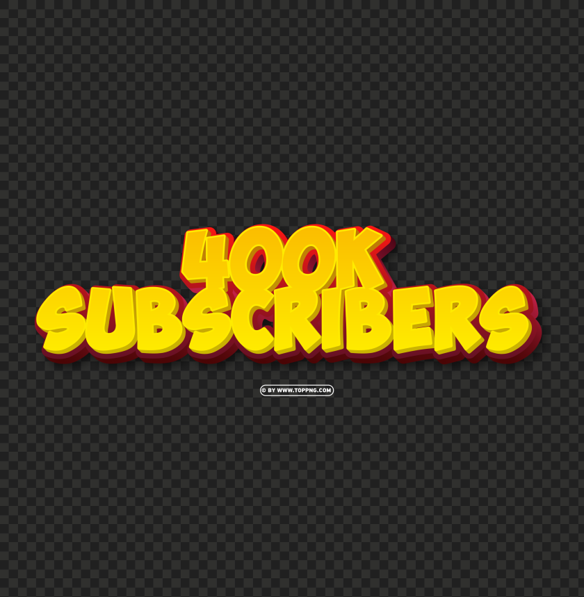 400k subscribers yellow and red 3d text effect png img, Subscribers transparent png,Subscribers png,follower png,Subscribers,Subscribers transparent png,Subscribers png file