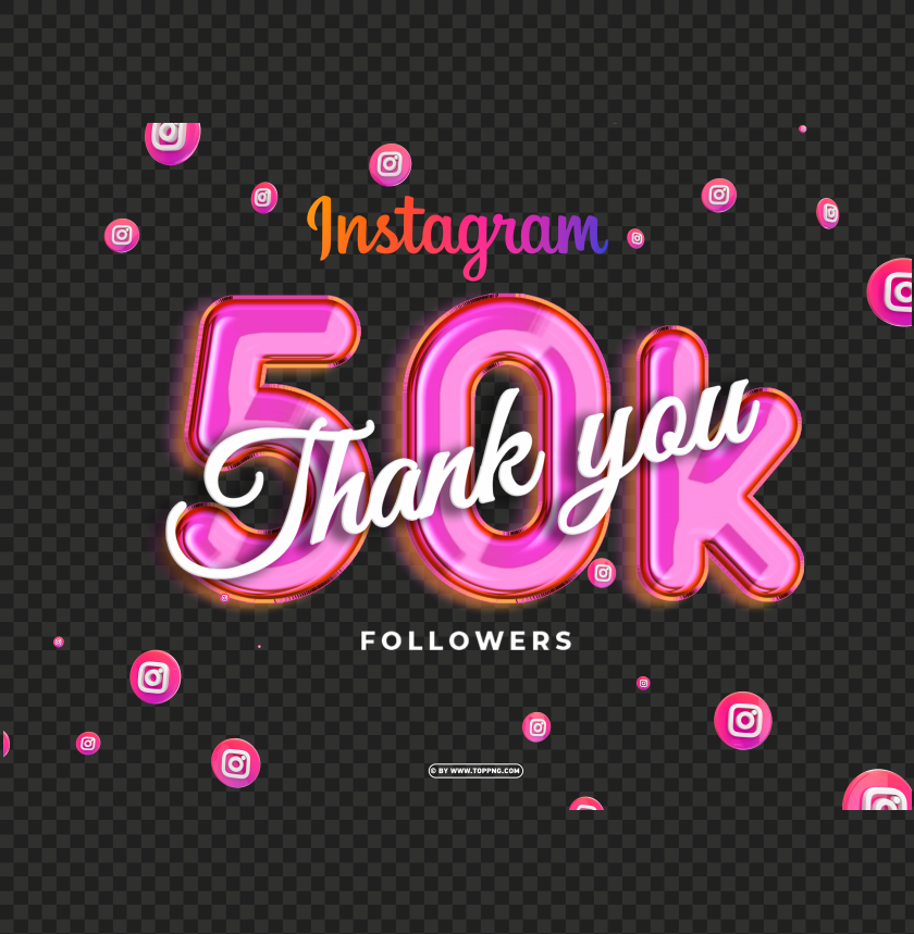 50k followers in instagram thank you free png, followers transparent png,followers png,Instagram follower png,followers,followers transparent png,followers png file
