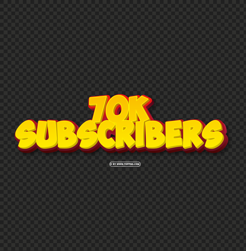 70k subscribers yellow and red 3d text effect png file, Subscribers transparent png,Subscribers png,follower png,Subscribers,Subscribers transparent png,Subscribers png file
