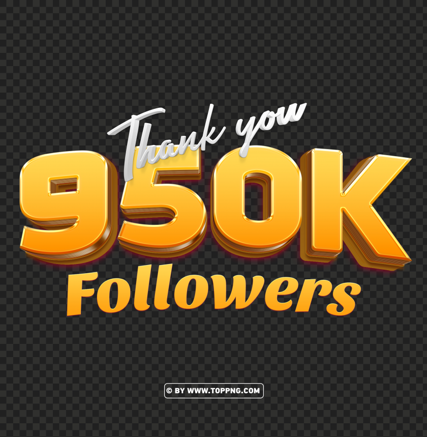 950k followers gold thank you png filefollowers transparent png,followers png,follower png File,followers,followers transparent background,followers img,Thank You PNG
