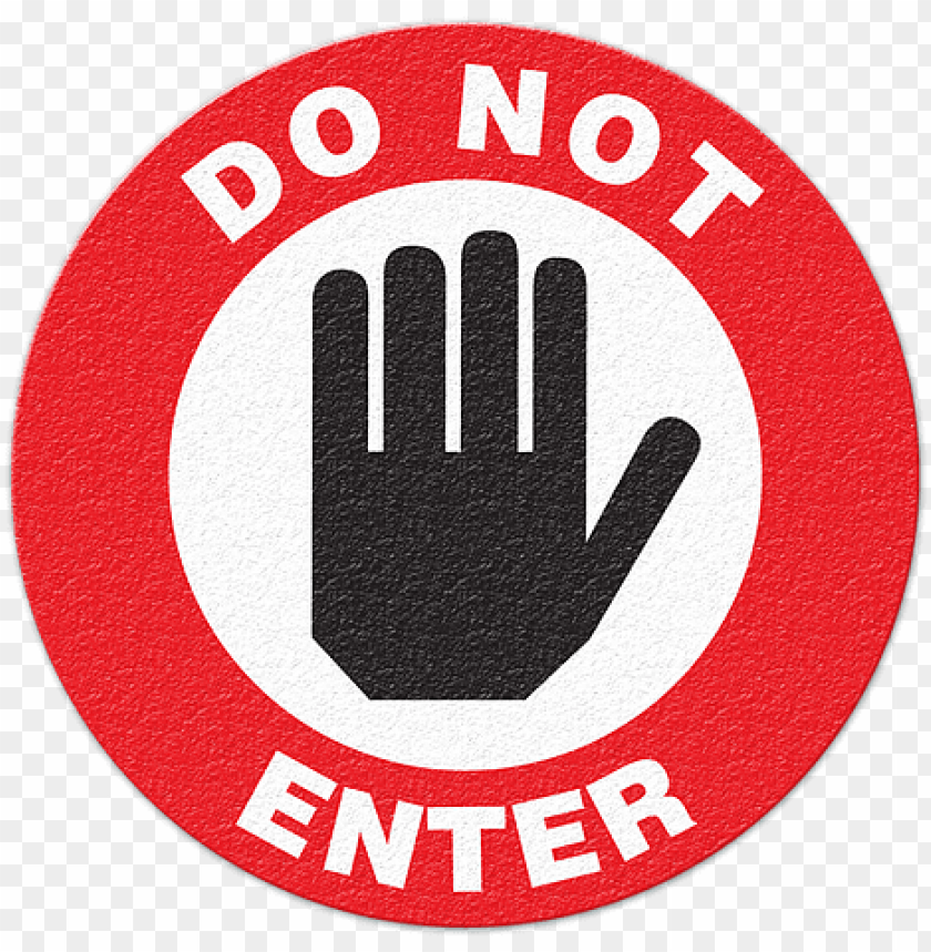Anti Slip Do Not Enter Floor Do Not Enter Sign Circle Png Image With Transparent Background Toppng