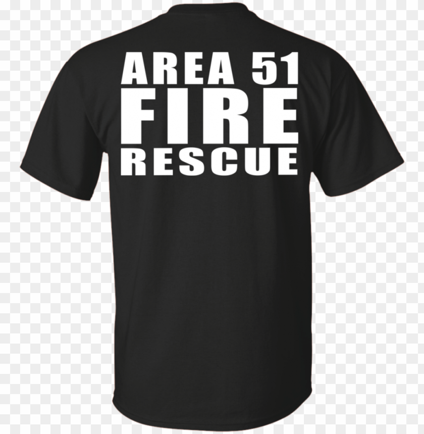 Area 51 Fire Rescue G200 Gildan Ultra Cotton T Shirt Png Image With Transparent Background Toppng - ultra derp roblox