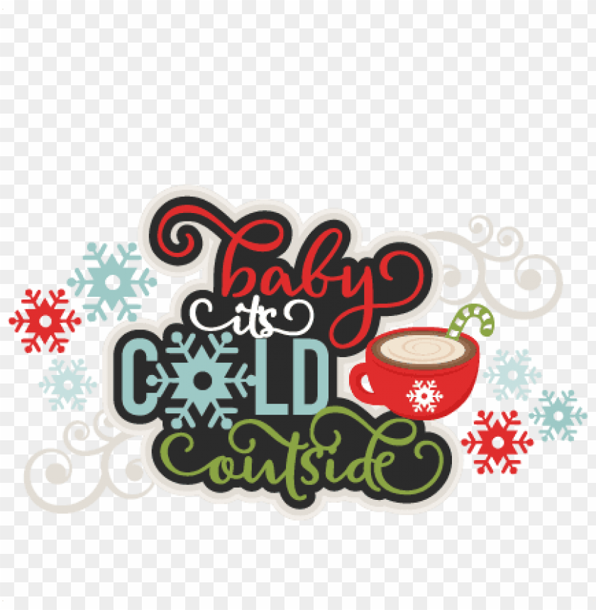 Baby Its Cold Outside Title Svg Scrapbook Cut File - Baby Its Cold Outside Clipart PNG Transparent With Clear Background ID 274982