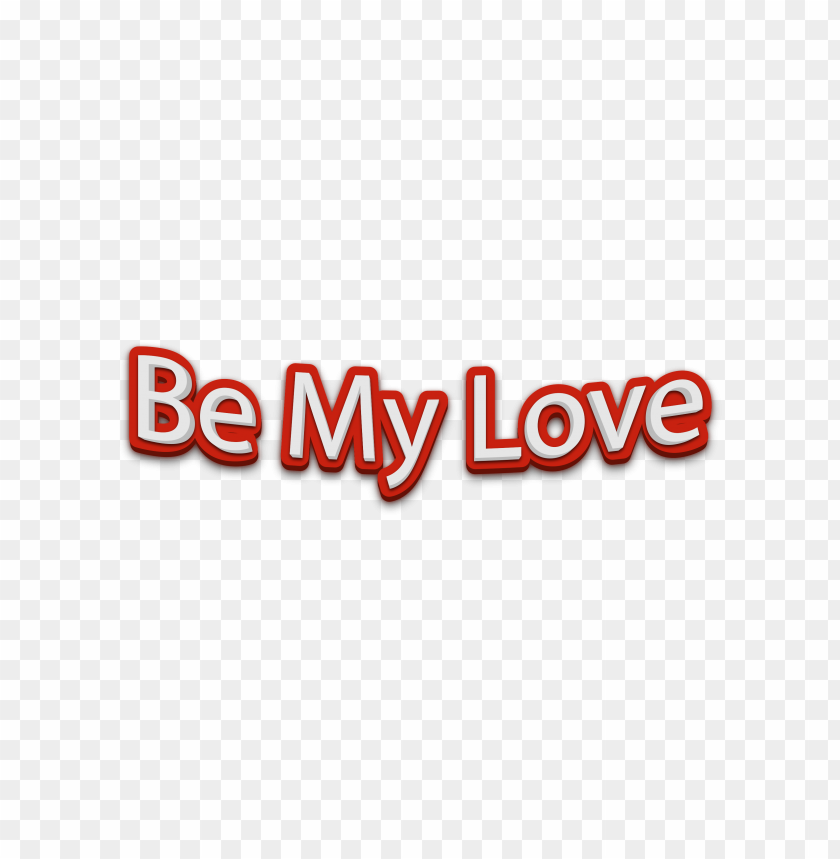 Be My Love Text PNG Image With Transparent Background