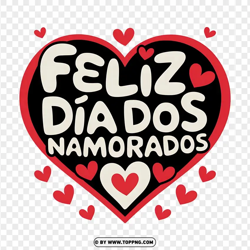 Feliz Dia Dos Namorados In Black And Red Heart PNG Transparent Background