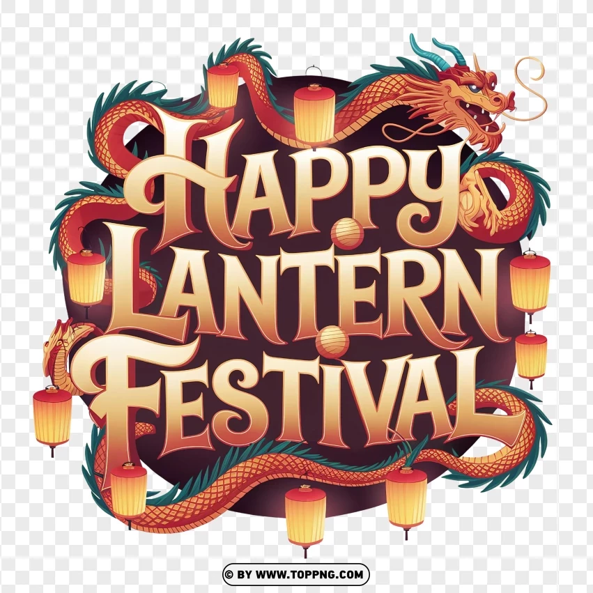 Bold Happy Lantern Festival With Dragon Lanterns PNG Transparent Background