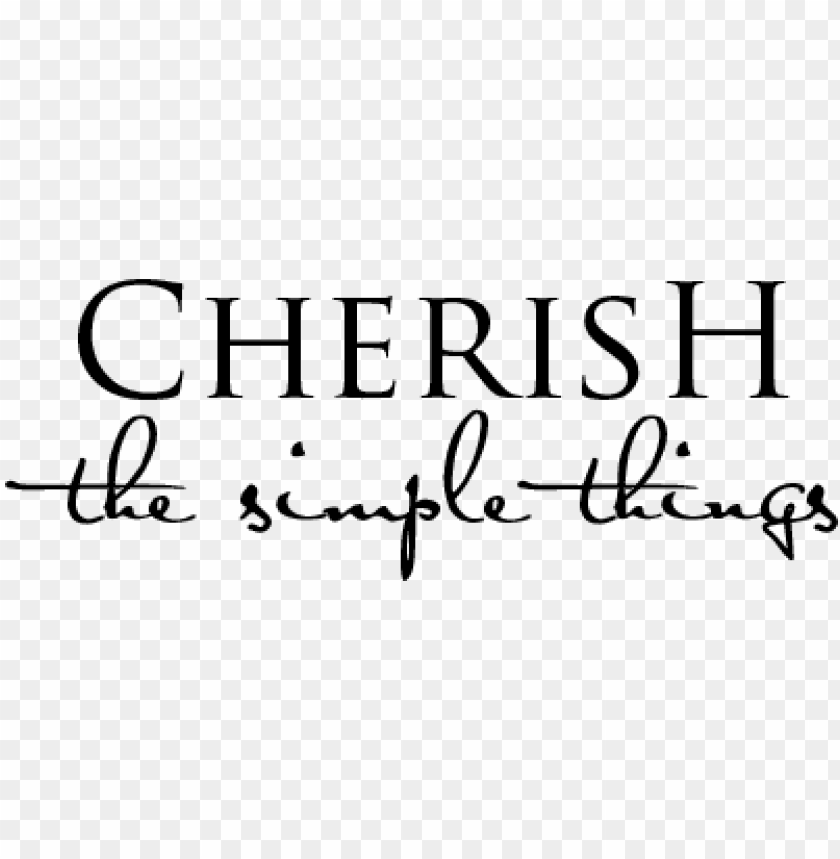 Cherish The Simple Things Quotes PNG Image With Transparent Background