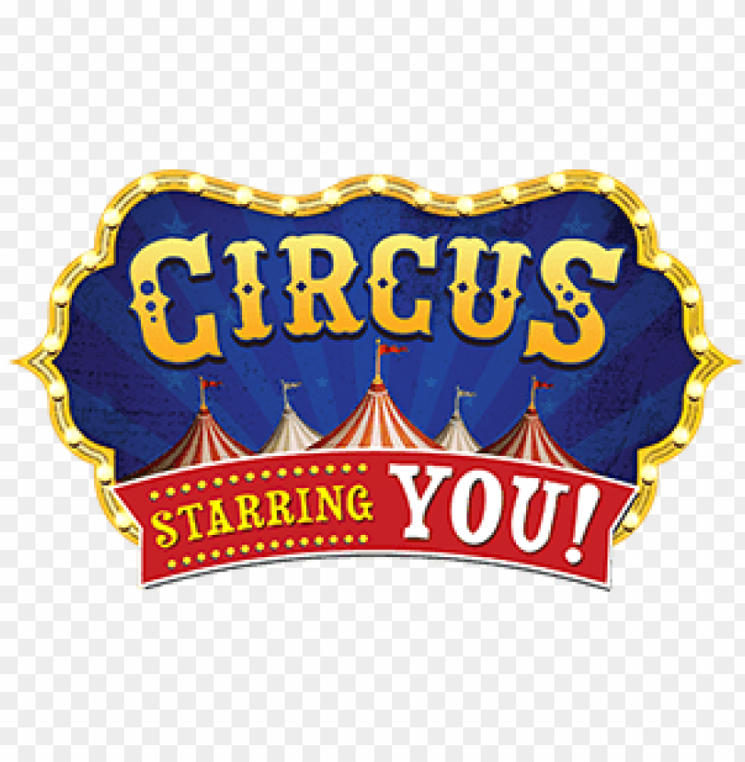 Free download | HD PNG circus starring you logo PNG image with ...