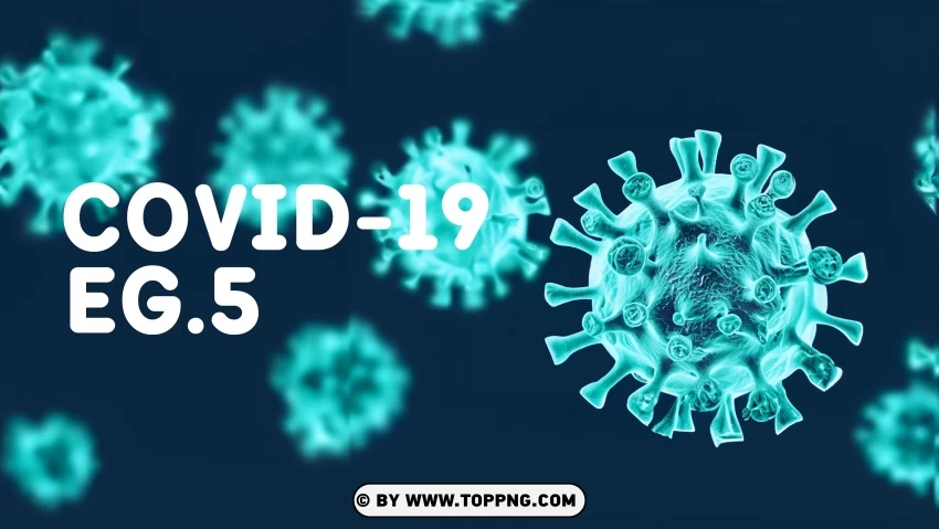 COVID 19 Variant EG.5 Design Downloads, EG-5 ,COVID-19, Marburg Virus, Virus, Deadly, Pathogen