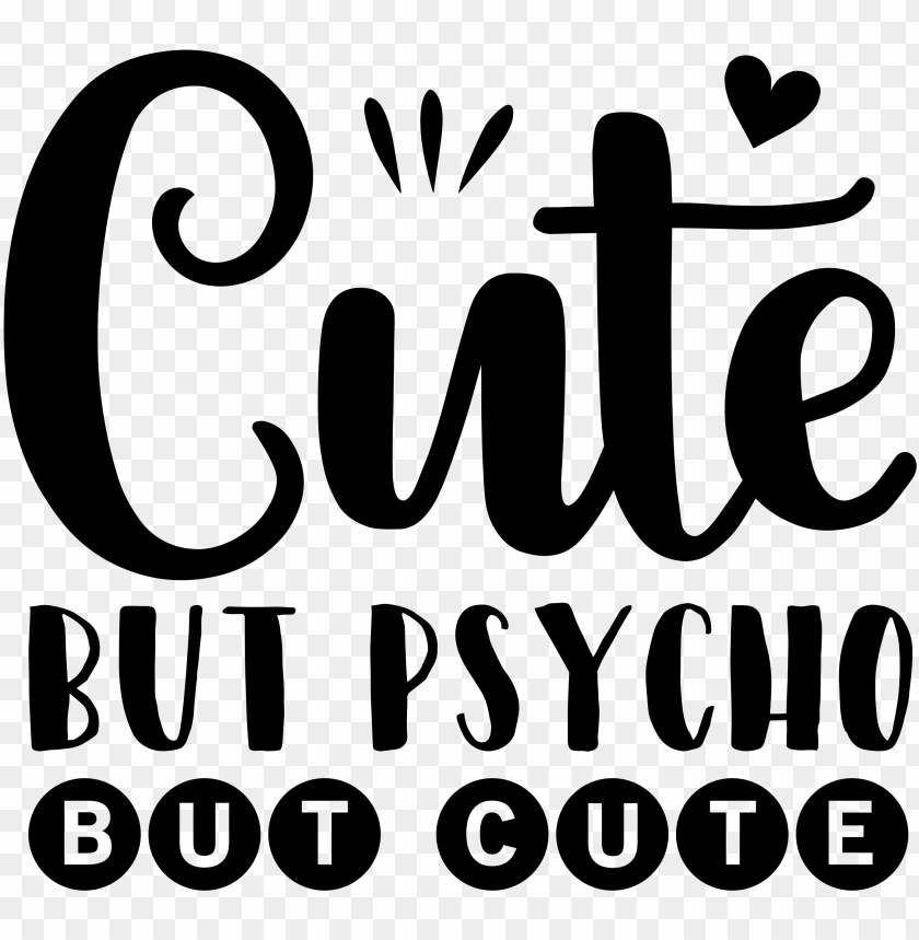 Cute But Psycho Calligraphy Png Image With Transparent Background Toppng - 2019 roblox song code or sweet but phoyco