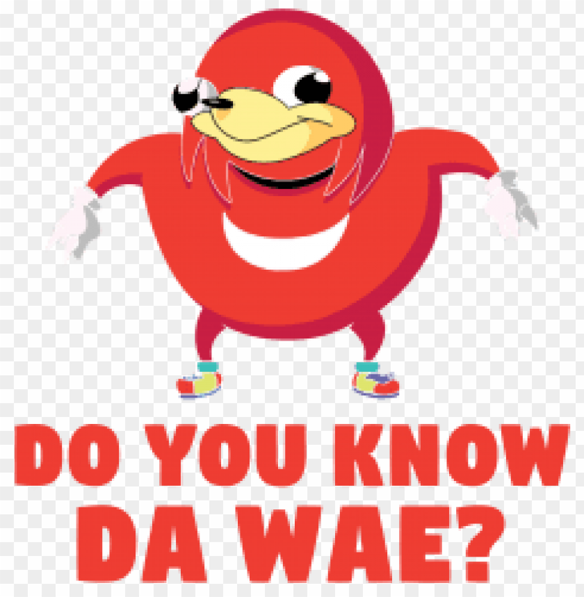 do you know da wae