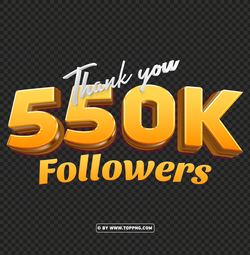 download 550k followers gold thank you pngfollowers transparent png,followers png,follower png File,followers,followers transparent background,followers img,Thank You PNG