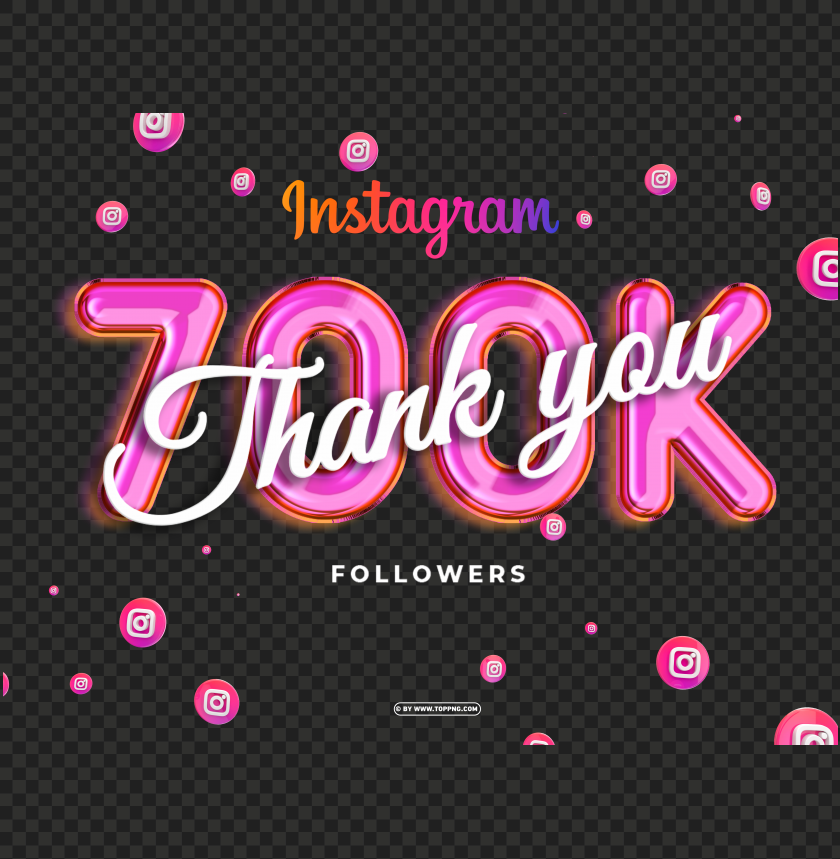 download instagram 700k followers thank you png free, followers transparent png,followers png,Instagram follower png,followers,followers transparent png,followers png file