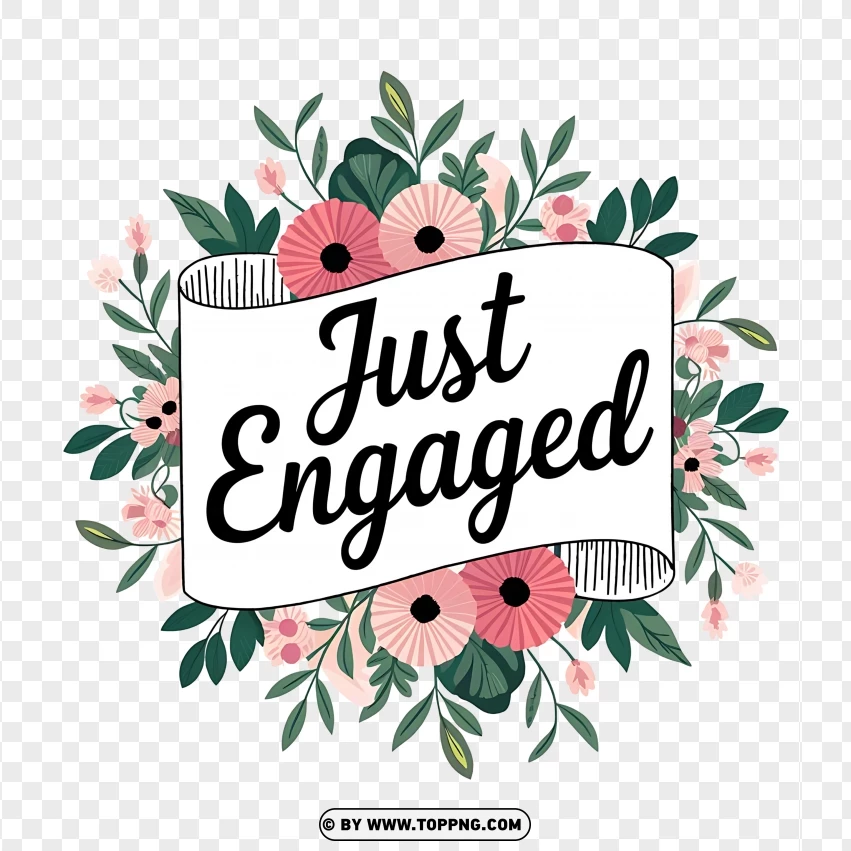 Floral Just Engaged Wreath For Engagement Announcements PNG Transparent Background