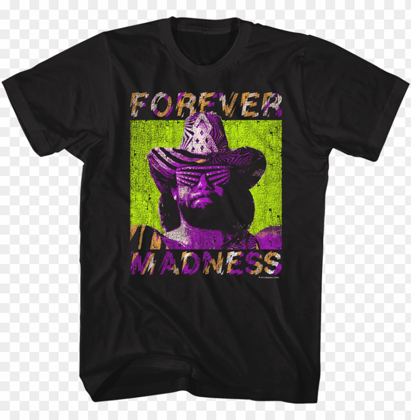 Forever Madness Macho Man Randy Savage T Png Image With Transparent Background Toppng - wwe randy orton shirt roblox