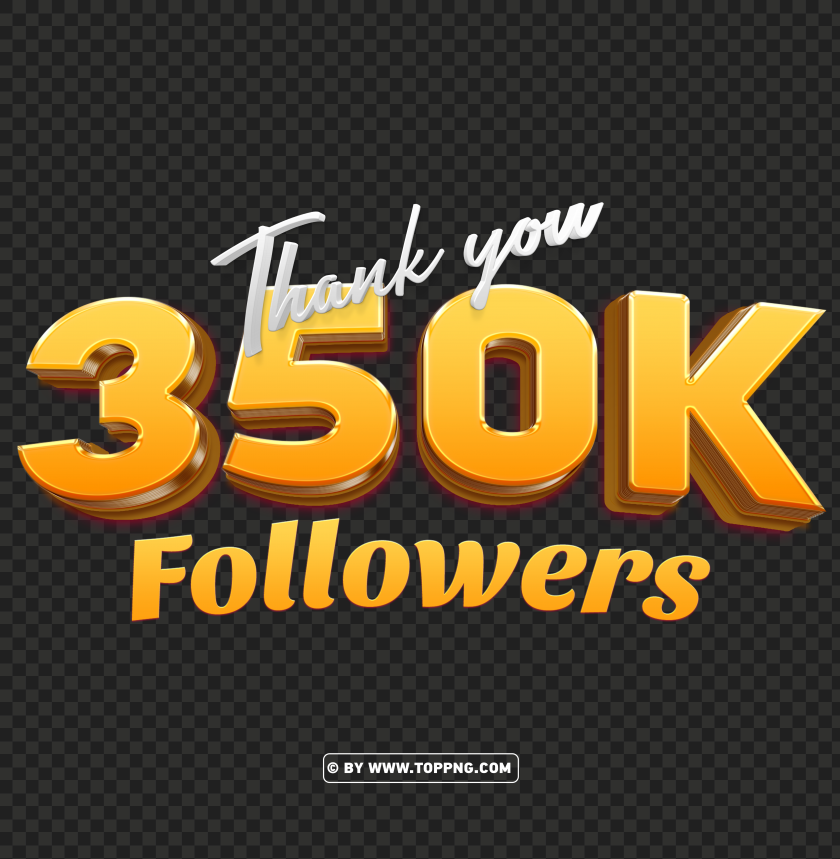 free download 350k followers gold thank you png imgfollowers transparent png,followers png,follower png File,followers,followers transparent background,followers img,Thank You PNG