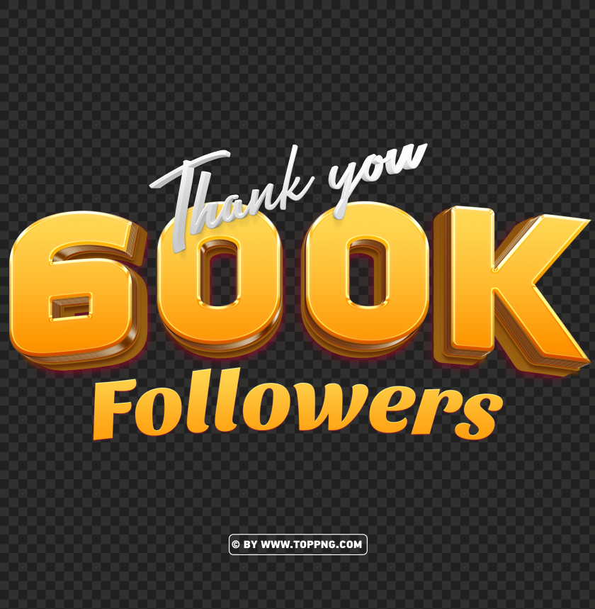 free download 600k followers gold thank you pngfollowers transparent png,followers png,follower png File,followers,followers transparent background,followers img,Thank You PNG