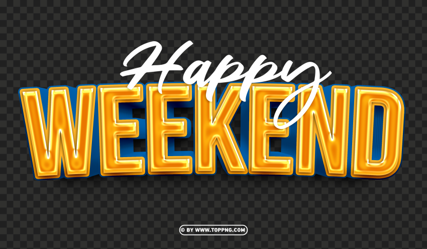 Free Happy Weekend Clipart With Transparent Background