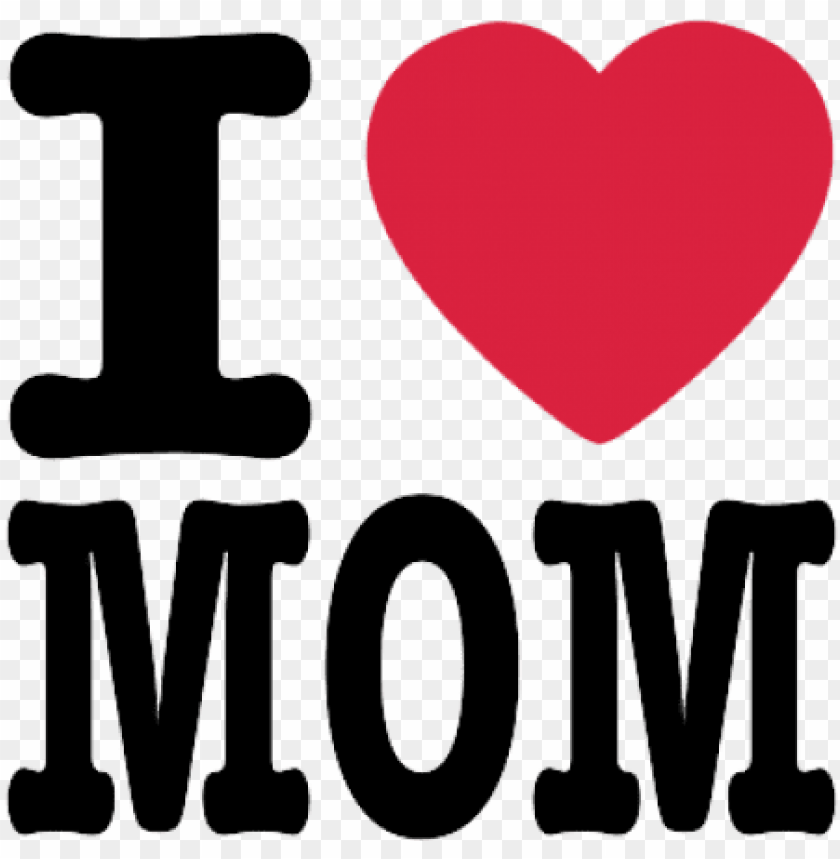free png i love mom mothers day logo png png images - logo i love mom PNG image with transparent background@toppng.com