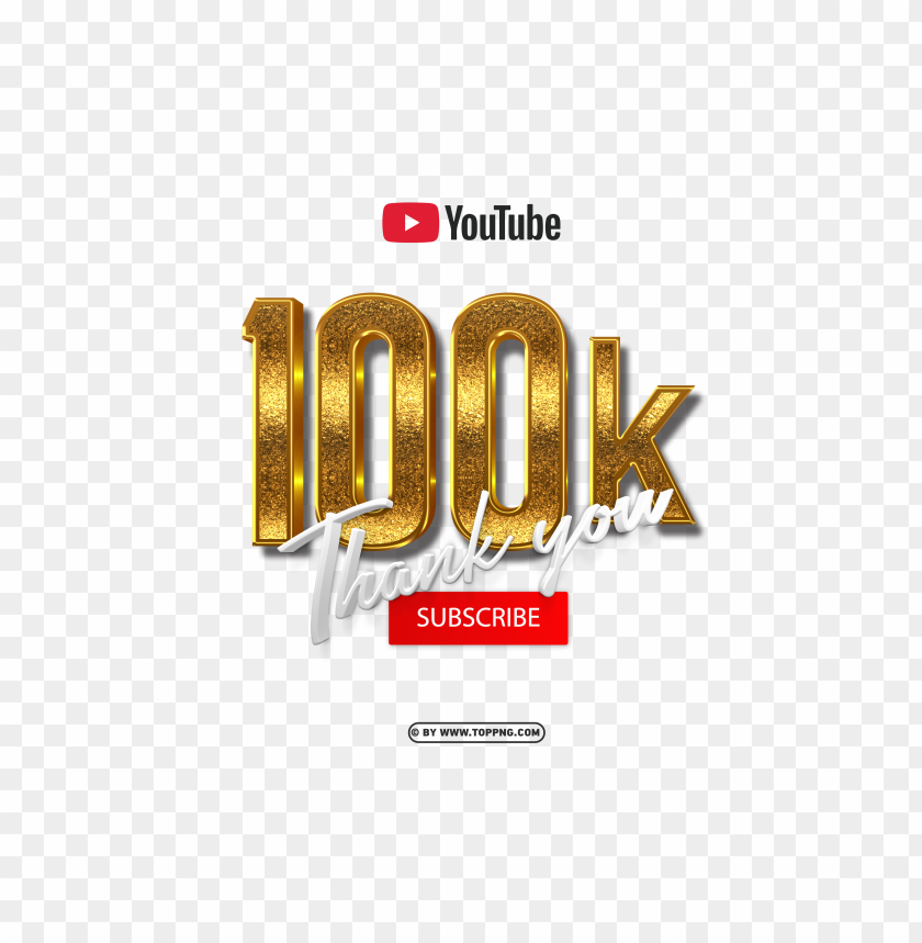 free youtube 100k subscribe thank you 3d gold png - Image ID 488047