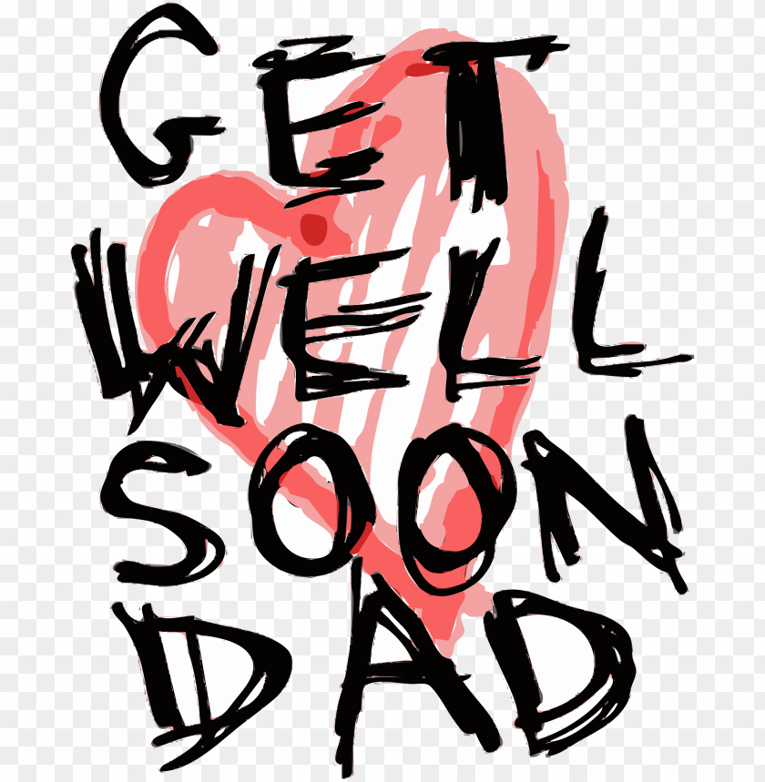 miscellaneous, get well soon, get well soon dad, 