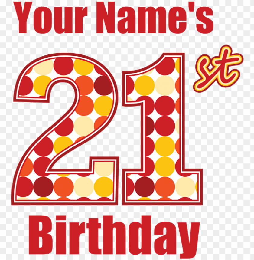 happy 21st birthday - happy 21st birthday - personalized! greeting card PNG image with transparent background@toppng.com