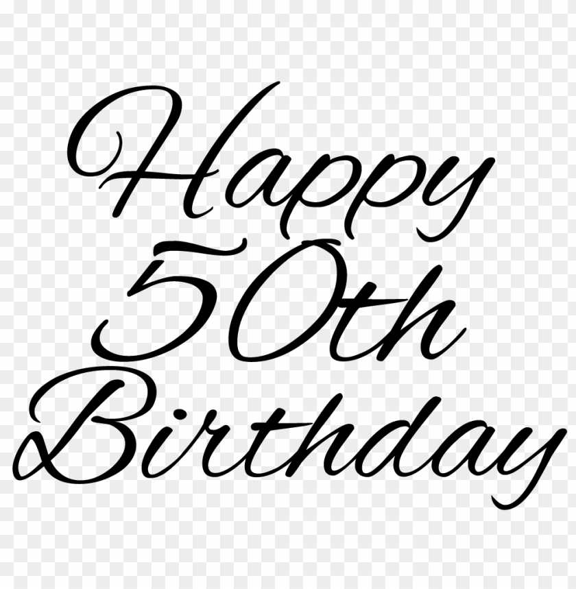 Download Happy 50th Birthday Png Image With Transparent Background Toppng SVG, PNG, EPS, DXF File