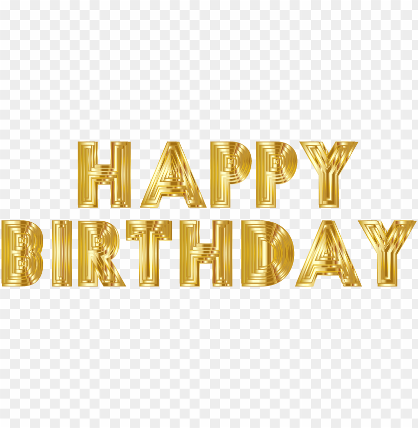 Happy Birthday Gold Png Image With Transparent Background Toppng