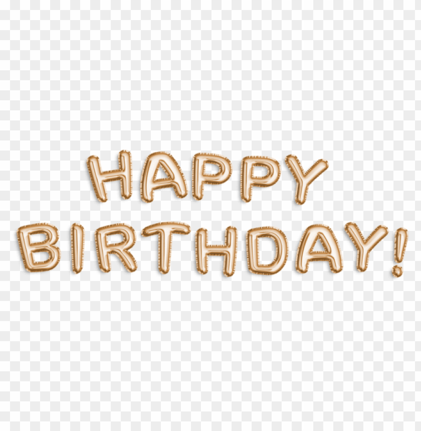 Download Happy Birthday Gold Foil Png Images Background Toppng