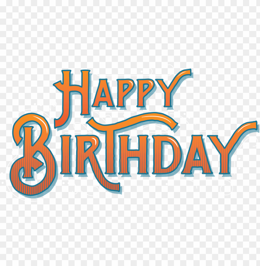 Happy Birthday Logo Png Clip Art Download Happy Birthday Name Png Image With Transparent Background Toppng