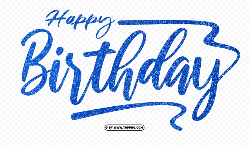 HD Happy Birthday Text Words Blue Glitter PNG , Happy birthday png,Happy birthday banner png,Happy birthday png transparent,Happy birthday png cute,Font happy birthday png,Transparent happy birthday png