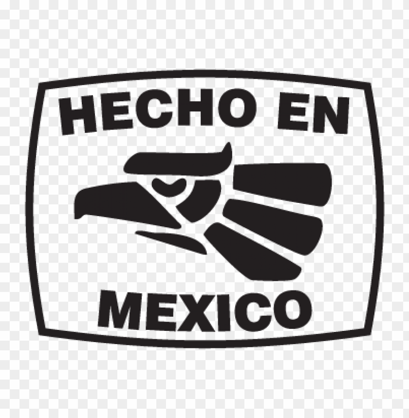 Hecho En Mexico Logo Vector Free  TOPpng
