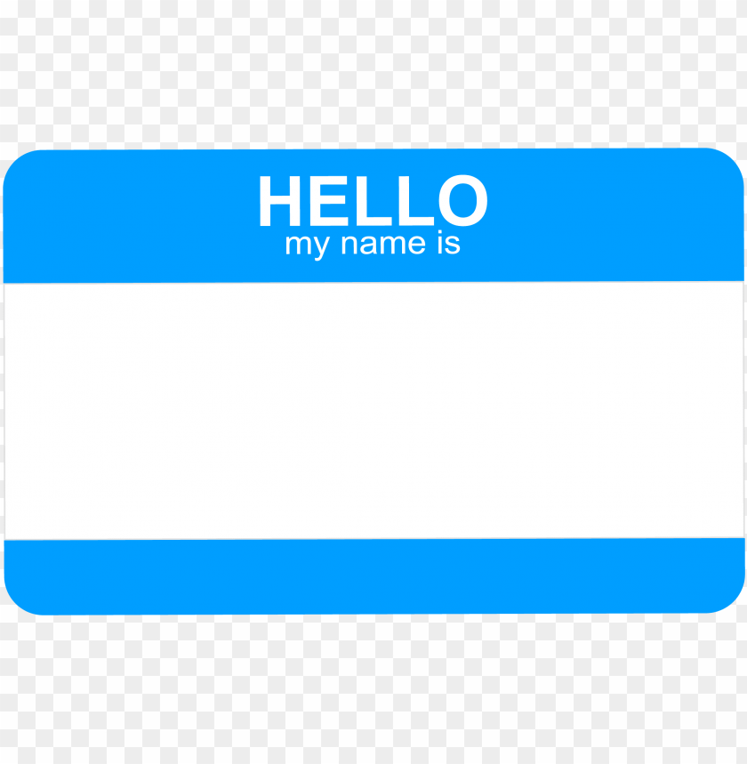 Hello My Name Is Png Banner Transparent Hello My Name Is Png Image With Transparent Background Toppng