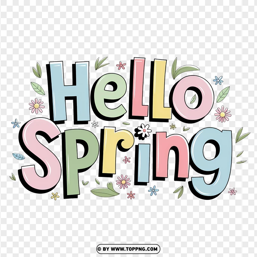 Hello Spring Fresh And Floral Seasonal Greeting PNG Transparent Background