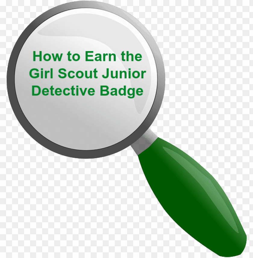 how to earn the junior girl scout detective badge-complete PNG image with transparent background@toppng.com
