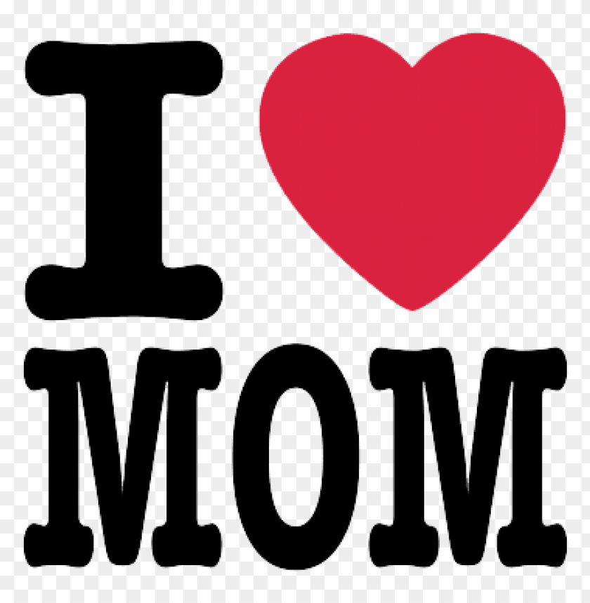 Download I Love Mom Mothers Day Logo Png Png Images Background Toppng