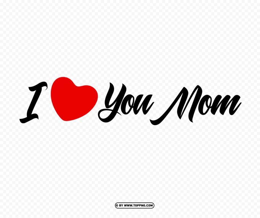i love you mom handwritten lettering with heart design png , Mother's Day celebration, maternal love, family bonding, gratitude, appreciation, motherhood