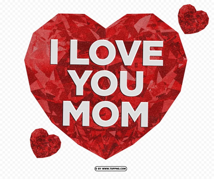 I Love You Mom Heart Diamond PNG Image