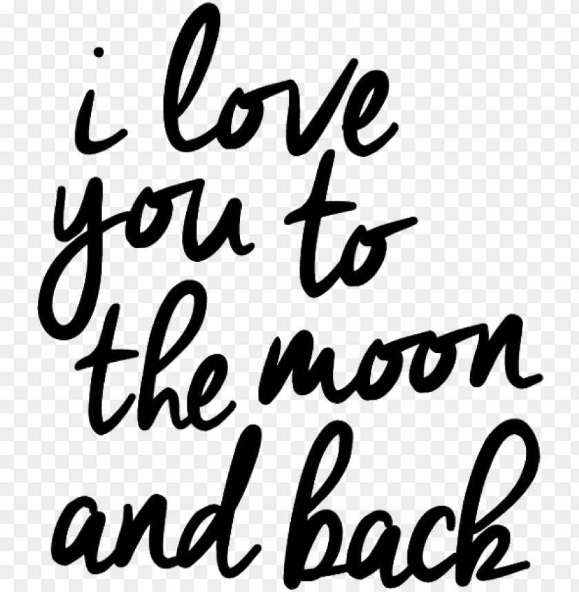 I Love You To The Moon And Back Png Picture - Love You To The Moon And Back PNG Image With Transparent Background